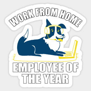 Work From Home Employee Of The Year Dog Sticker